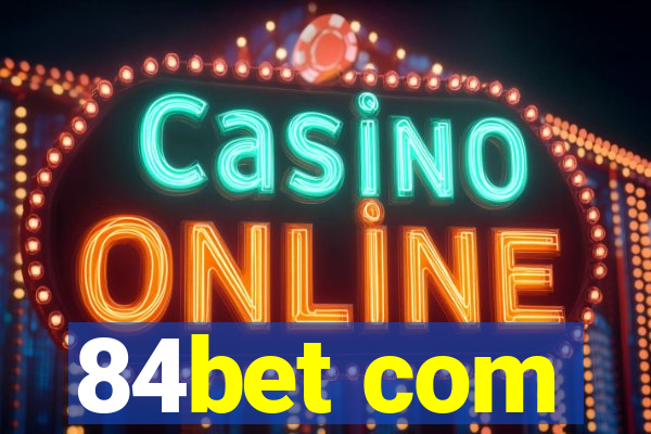 84bet com